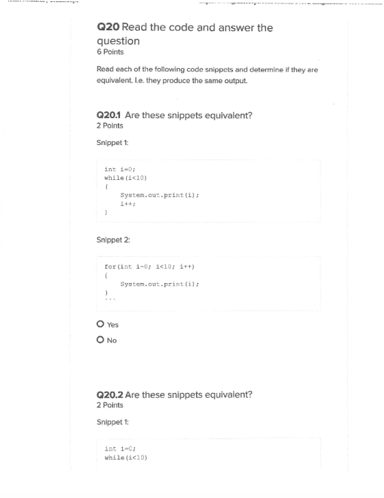 Q20 Read the code and answer the question 6 Points Read each of the following code snippets and determine if they are equival