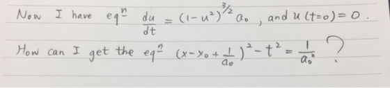 Now I have and ult=o= o. d 2 +2 I How can I get the eq (x-xo + I) ² - t² = 7 !
