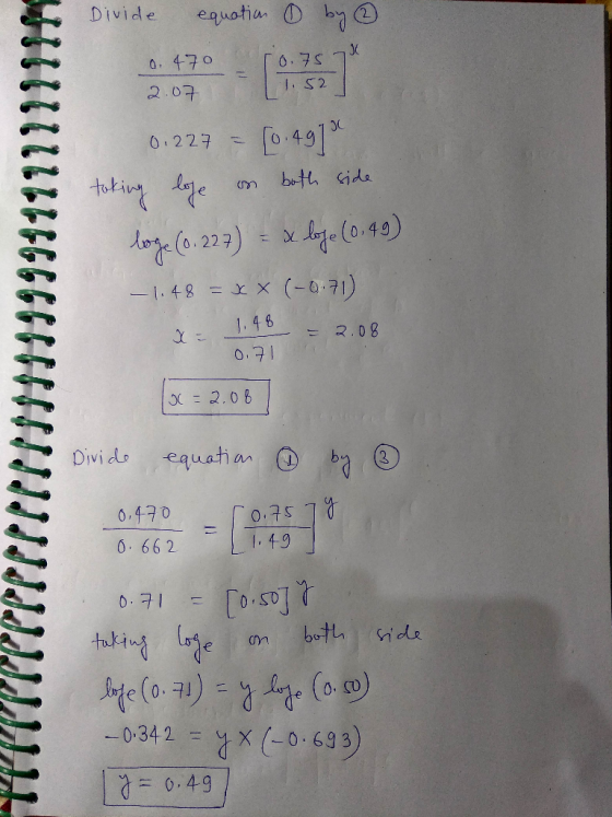 Divide equation 0 by ② 0.75 0 470 2.07 1.52 PereterITITAS1119999111111111149 0.227 = [0.49] toking love on both side loge (0.