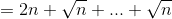 =2n+\sqrt{n}+...+\sqrt{n}