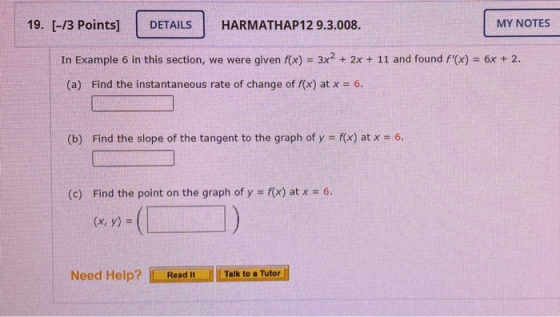 19. [-13 Points] DETAILS HARMATHAP12 9.3.008. MY NOTES In Example 6 in this section, we were given f(x) = 3x2 + 2x + 11 and f