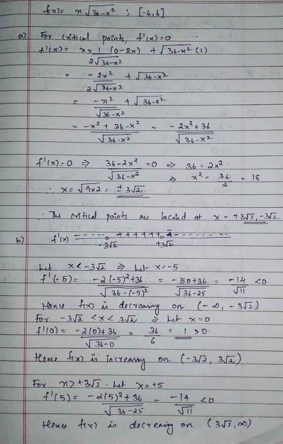 fna ~ 36x² ; [-6, 6] For exitical points, f(x) = 0 x_1 (0-20) +3t-n2 (1) 236-112 +36-X2 a 36-X 2 - 2n2 -n2 + 36-82 √36-X2 =