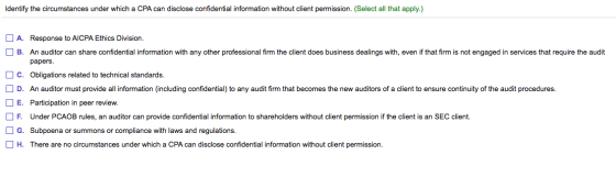 Identify the circumstances under which a CPA can disclose confidential information without client permission. (Select all tha