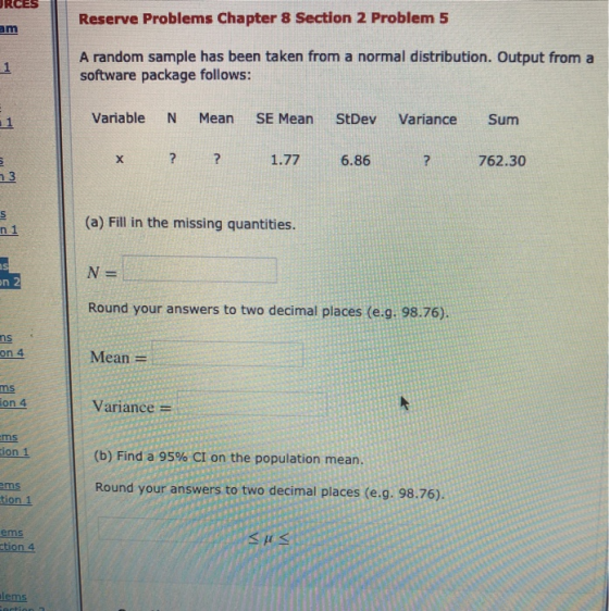 Reserve Problems Chapter 8 Section 2 Problem 5 am 1 A random sample has been taken from a normal distribution. Output from a