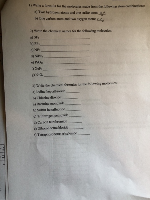 D Write a formula for the molecules made from the following atom combinations: a) Two hydrogen atoms and one sulfur atom HS b