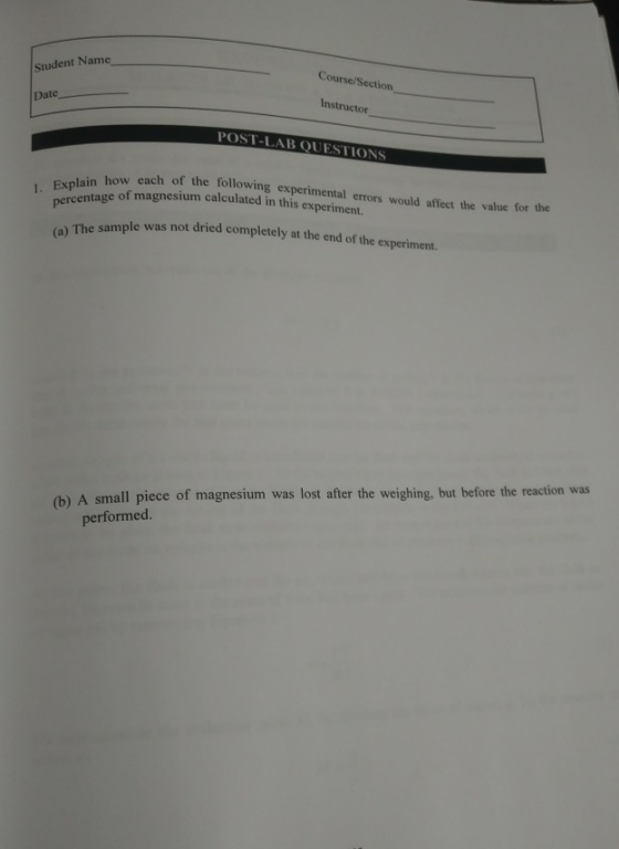 Student Name Course/Section Date Instructor POST-LAB QUESTIONS I. Explain how each of the following experimental errors would