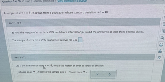 Question 3 of 18 (1 point) Attempt 2 of Unlimited View question in a RORUR A sample of size n=81 is drawn from a population w