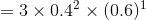 = 3\times0.4^2\times(0.6)^{1}