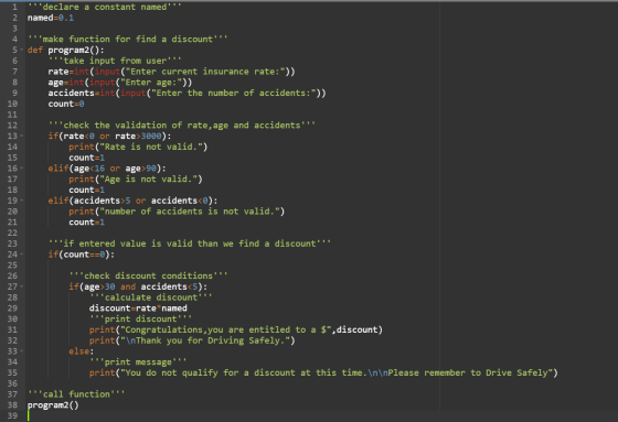 declare a constant named named=0.1 make function for find a discount 5- def program2(): take input from user rate=i