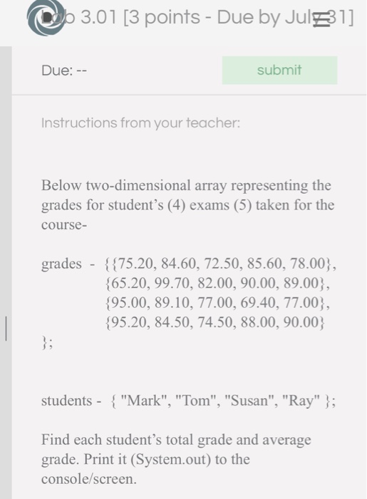 b 3.01 [3 points - Due by Jul 231] Due: -- submit Instructions from your teacher: Below two-dimensional array representing th