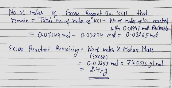 - No of moles of Excess Reagent lie. Kall that remain = Total no. of males of KCl- No of males of Kll reacted - with 0.01947