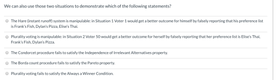 We can also use those two situations to demonstrate which of the following statements? O The Hare (instant runoff) system is