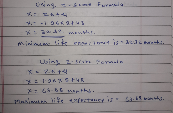 Using z scoe Formwla X32: 32 mini mu mel enpec tan 1s32:32 months. Using 2-scor Formuwq 63-68 months Makimum lie exPectancy i