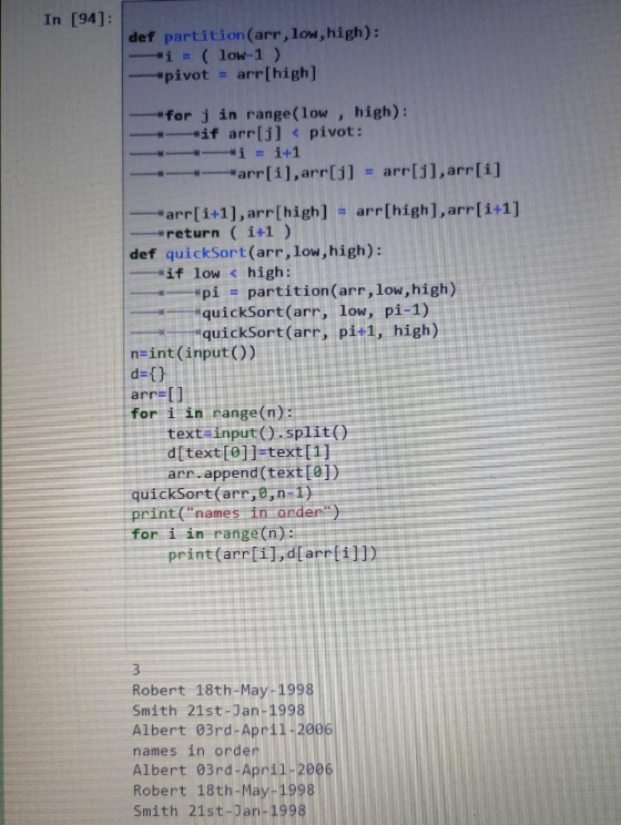 In [94]: def partition(arr, low, high): ( low-1) pivot arr[high] *for j in range(low, high): *if arr[j] < pivot: i = 1+1 *arr