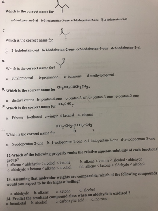 Which is the correct name for 1 a-3-iodopentan-2-al b-2-Iodopentan-3-one c-3-lodopentan-2-one 0-2-lodopentan-3-al Which is th