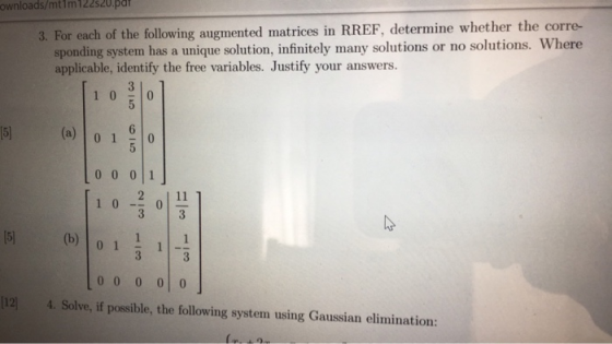 ownloads/mtim 3. For each of the following augmented matrices in RREF, determine whether the corre- sponding system has a uni