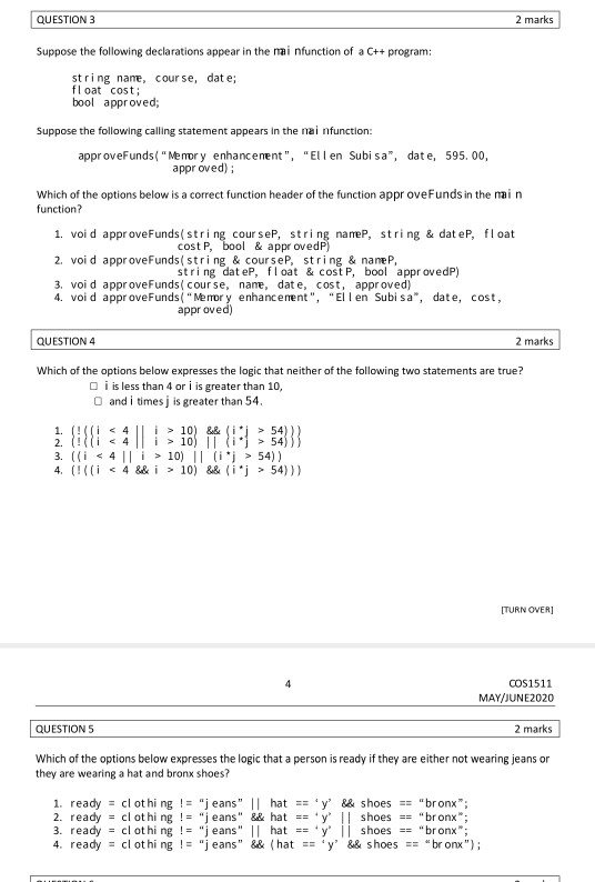 QUESTION 3 2 marks Suppose the following declarations appear in the nai nfunction of a C++ program: string nane, course, date