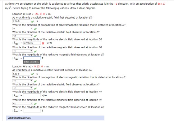 At time t=0 an electron at the origin is subjected to a force that briefly accelerates it in the +z direction, with an accele