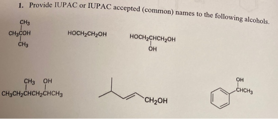 Provide IUPAC or IUPAC accepted (common) names to the following alaalala CH3 CH3COH on tam HOCH2CH2OH wie gen om waaropuerto