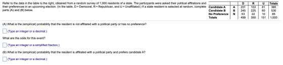 Refer to the data in the table to the right, obtained from a random survey of 1,000 residents of a state. The participants we