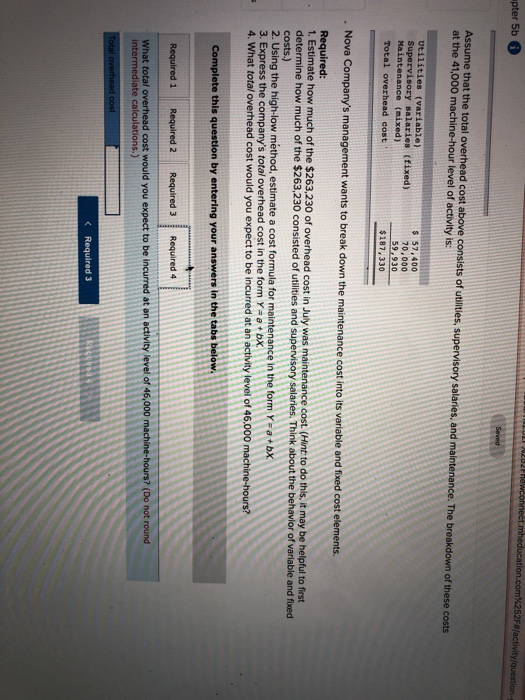 apter 5b heducation.com%252F#activity question Saved Assume that the total overhead cost above consists of utilities, supervi
