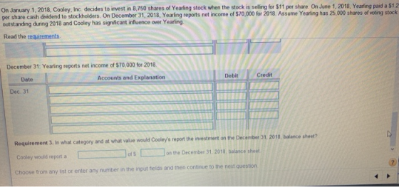On January 1, 2018, Cooley, Inc. decides to invest in 8,750 shares of Yearling stock when the stock is selling for $11 per sh