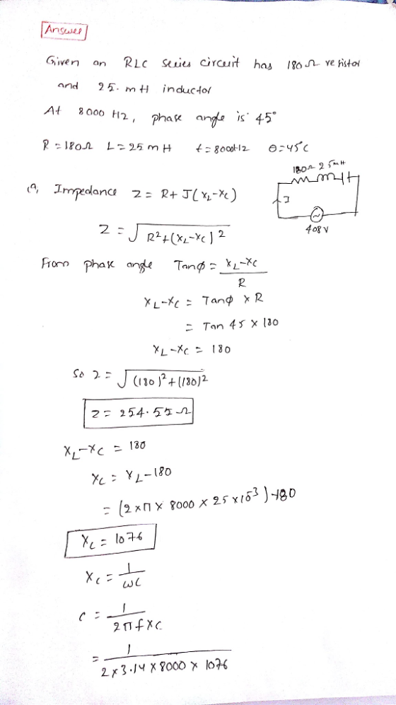 Given on RLc suiu circuit has ito.. ve hit and 25. mH inductol (10 +(130)2