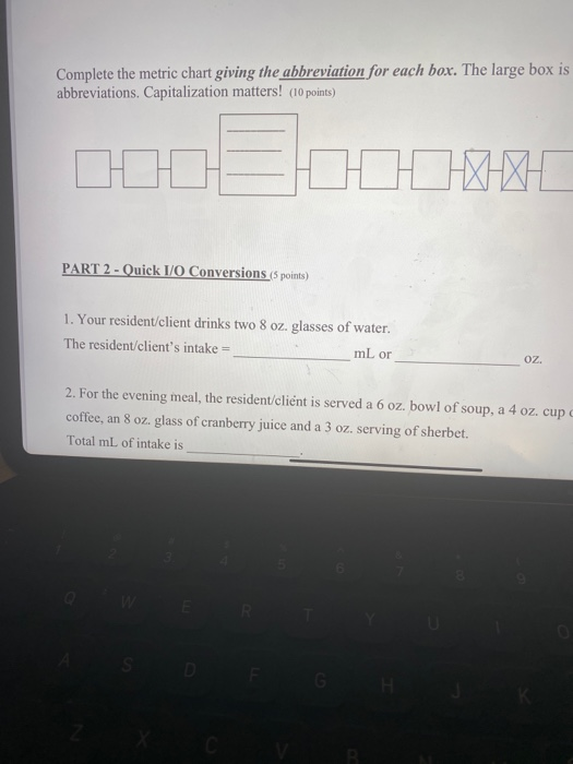 Complete the metric chart giving the abbreviation for each box. The large box is abbreviations. Capitalization matters! (10 p