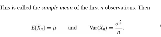 This is called the sample mean of the first n observations. Then E(Xn-μ and Var(%)