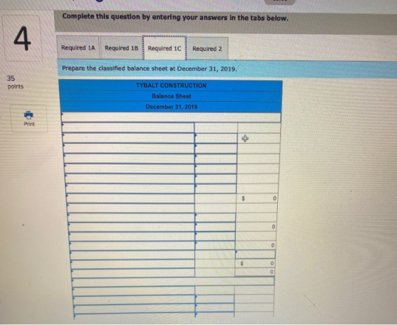 Complete this question by entering your answers in the tabs below. 4 Required 1A Required 1B Required 1C Required 2 Prepare t
