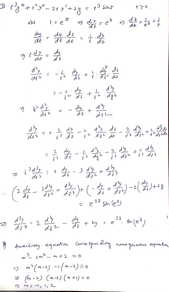 t>O Z det t =e . Z 3 ty + 1y - 2ty+ 2y = t3 sint = dt = e? es de 4 da e dy de l = t de de di da tdy = dy dz at dy L dy da