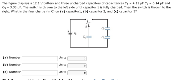 The figure displays a 12.1 V battery and three uncharged capacitors of capacitances C1 = 4.11 μF,C2 = 6.14 μF and C3 = 3.33 μ
