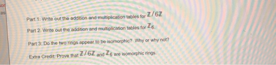 sor as Part 1: Write out the addition and multiplication tables for Z/6Z Part 2: Write out the addition and multiplication ta