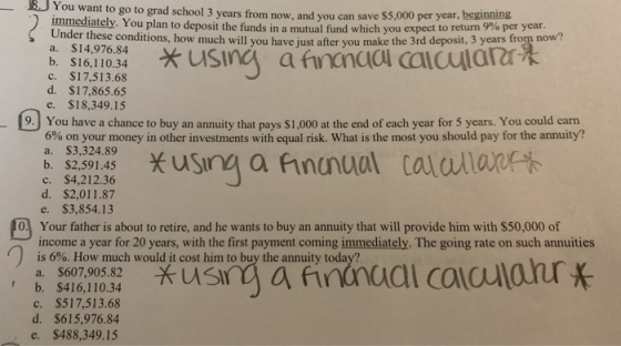 You want to go to grad school 3 years from now and you can save $5,000 per year. De immediately. You plan to deposit the fund