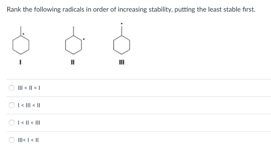 Rank the following radicals in order of increasing stability, putting the least stable first.