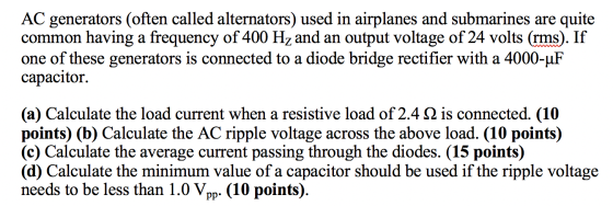 AC generators (often called alternators) used in airplanes and submarines are quite common having a frequency of 400 Hz and a