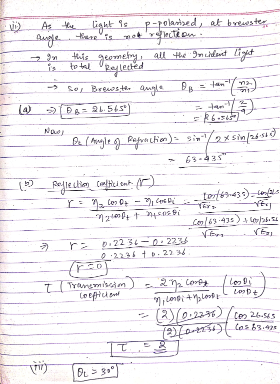 10) there is As the light is p-polarized, at brewster angle not reflection this geometry, all the goscident light 2 In s to t