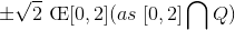 \pm \sqrt 2 \,\,\OE[0,2](as\,\,[0,2]\bigcap Q)
