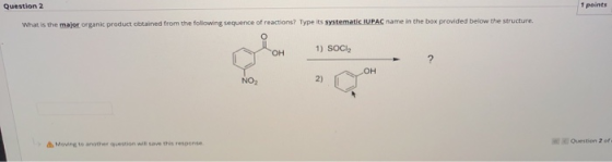 Question 2 1 points What is the major organic product obtained from the following sequence of reactions? Type its systematic