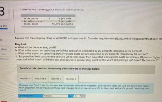 3 LUHELIEU UIE TUIIUNITY PILE GITU LUDI LIIGI OLIEHSULD. $ Sales price Variable costs Fixed costs 14 per unit 2 per unit 48,0