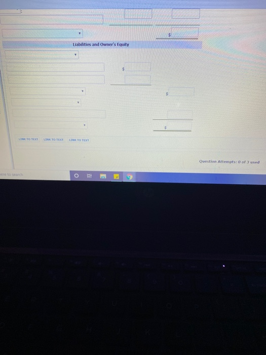 Liabilities and Owners Equity Question Attempts: 0 of 3 used