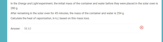 In the Energy and Light experiment, the initial mass of the container and water before they were placed in the solar oven is