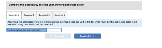 Complete this question by entering your answers in the tabs below. Required 1 Required 2 Required 3 Required 4 Assuming the e