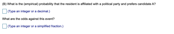 (B) What is the empirical) probability that the resident is affiliated with a political party and prefers candidate A? (Type