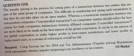 QUESTION ONE The transfer pricing is the process for setting price of a transaction between two entities that are part of the