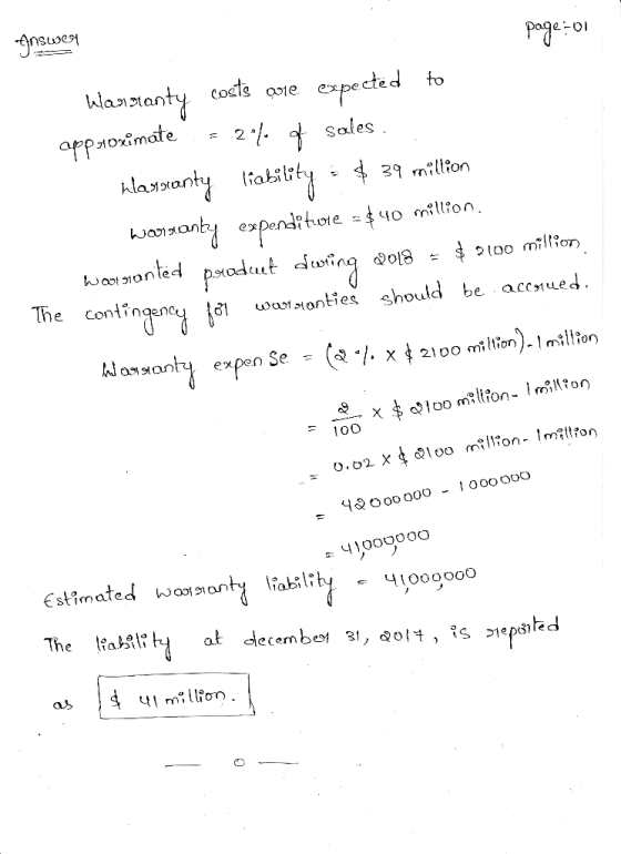 Answest page=0 Wangianty costs are expected to approximate = 244 of sales. hasslanty liability - $39 million warranty expendi