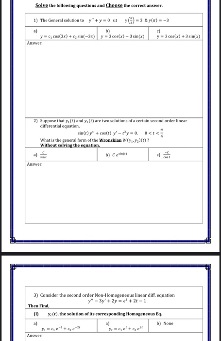 Solve the following questions and Choose the correct answer. 1) The General solution to y + y = 0 sty -3&y(x) = -3 y = cos(3