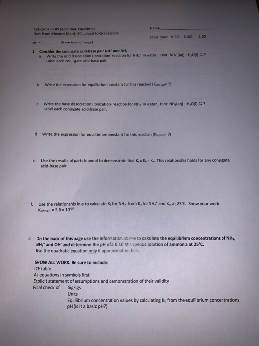 Critical Skills 9 Acid-Base Equilibria) Due: 6 pm Monday March 30 upload to Gradescope Class time: 9:30 11:00 2:00 (from back
