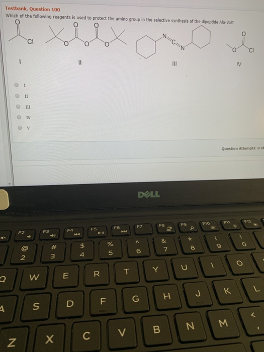 Testbank, Question 100 Which of the following reagents is used to protect the amino group in the selective synthesis of the d