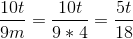 \bg_white \frac{10t}{9m} = \frac{10t}{9*4} =\frac{5t}{18}